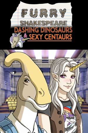 Furry Shakespeare: Dashing Dinosaurs and Sexy Centaurs