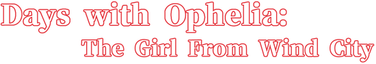 Логотип Days with Ophelia: The Girl From Wind City