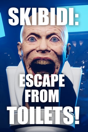 SKIBIDI: ESCAPE FROM TOILETS!