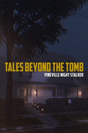 Tales Beyond The Tomb - Pineville Night Stalker