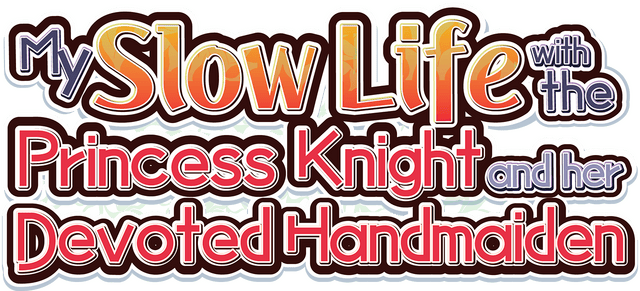Логотип My Slow Life with the Princess Knight and Her Devoted Handmaiden
