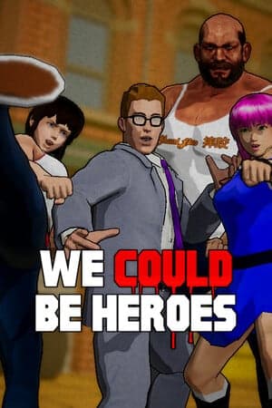 We Could Be Heroes