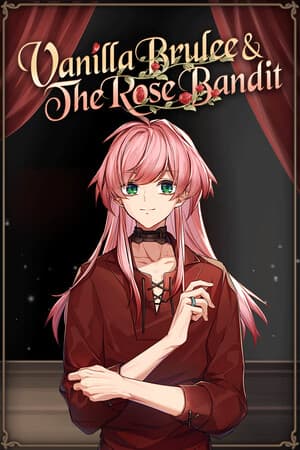 Vanilla Brulee & The Rose Bandit