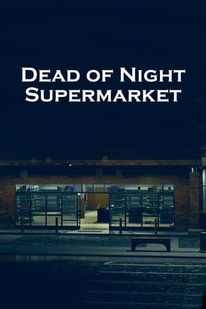 Dead of Night: Supermarket