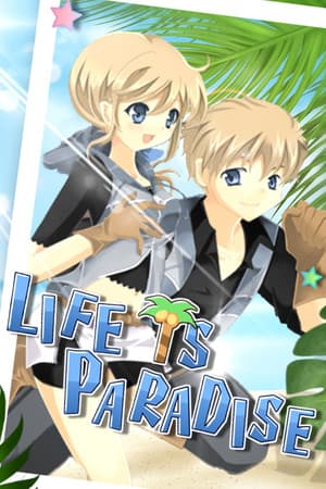Life is Paradise