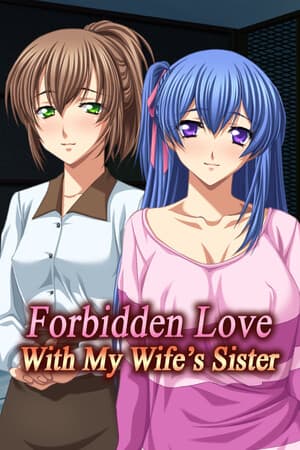 Forbidden Love with My Wife's Sister