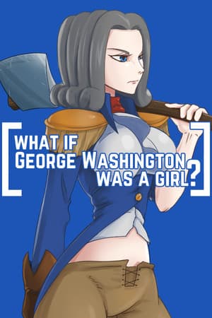 What if George Washington was a Girl?