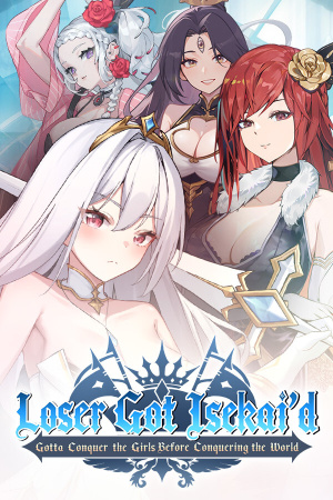 Loser Got Isekai'd -Gotta Conquer the Girls Before Conquering the World-