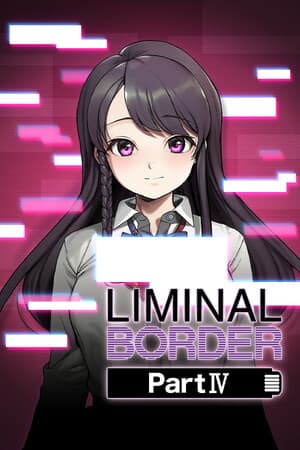 Liminal Border Part IV