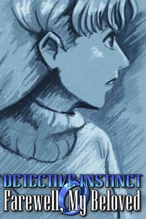 Detective Instinct: Farewell, My Beloved