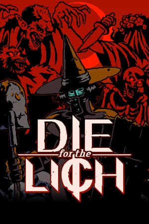Die For The Lich