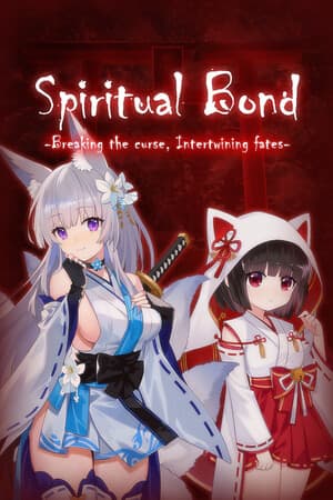 Spiritual Bond ~Breaking the curse, Intertwining fates~