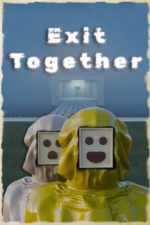 Exit Together