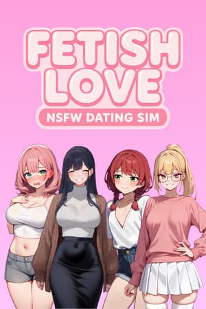 Fetish Love: NSFW Dating Sim