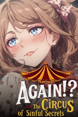 Again!? The Circus of Sinful Secrets