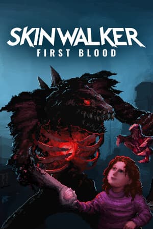 SKINWALKER: First Blood