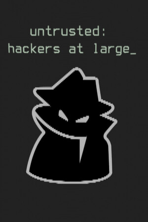 Untrusted: hackers at large