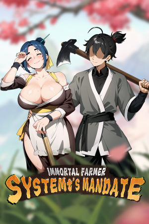 Immortal Farmer Systems Mandate