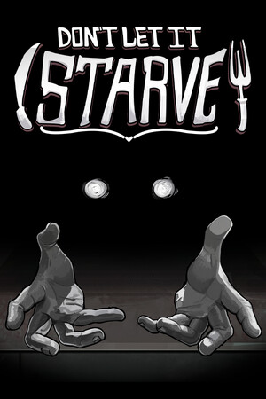 Don't Let It Starve