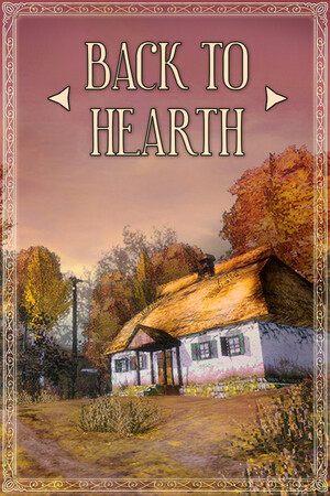 Back to Hearth [Build 21120371] (2025) PC